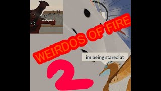 Weirdos Of Fire  FANMADE EDITION 2 [upl. by Innig]