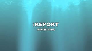 iReport  iMovie SongMusic [upl. by Mable]