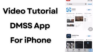 How to Install amp Configure the DMSS APP for iPhone for Surveillance [upl. by Raphael]