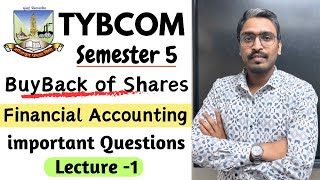 BuyBack of Shares  TYBCOM Semester 5  TYBCOM Financial Accounting Sem 5 [upl. by Stortz740]