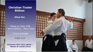 Christian Tissier  Aïkido Dojo VDB 2 mars 2024 stage complet 312 Yokomen Uchi baseconstruction [upl. by Ayhdiv]