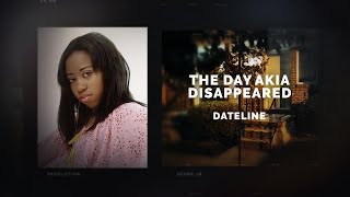 Dateline Episode Trailer The Day Akia Disappeared  Dateline NBC [upl. by Animor621]