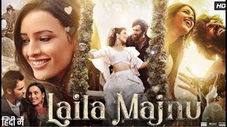 Laila Majnu  Full Movie  Ekta Kapoor  Imtiaz Ali  Avinash Tiwary amp Tripti Dimri [upl. by Eyram484]