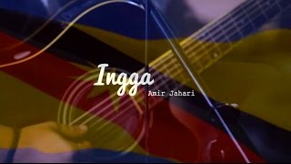 Amir Jahari  Ingga Official Lyric Video [upl. by Lucien9]