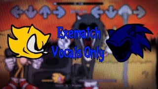 Exematch V2 Vocals Only Deathmatch but it’s a Sonic and Sonicexe Cover FNF Corruption [upl. by Rengia]