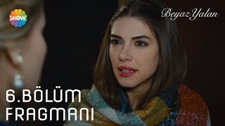 Beyaz Yalan 6Bölüm Fragmanı [upl. by Odeen25]