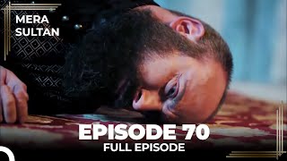 Mera Sultan  Episode 70 Urdu Dubbed [upl. by Cadman]