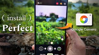 How To Install Perfect  GCAM  google camera on Any Android  Top 3 Gcam Support Any Android 🔥 [upl. by Yelrehs]