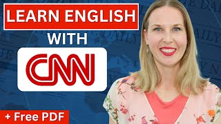 Read the NEWS in English  Advanced Vocabulary and Grammar from CNN [upl. by Niarda]