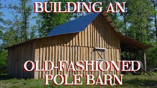 Building an Oldfashioned Pole Barn Pt 6  The Farm Hands Companion Show ep 12 [upl. by Nailuj595]