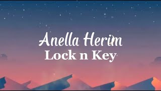 Anella Herim  Lock n Key Lyrics [upl. by Cacia]