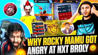 WHY ROCKY MAMU GOT ANGRY AT NXT BROLY 🤬  NONSTOP GAMING VS CLASSY FF [upl. by Rednasyl]