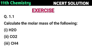 Calculate the molar mass of the following i H2O ii CO2 iii CH4 [upl. by Jarlathus]