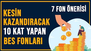 Bireysel Emeklilik Sistemi En Kazançlı 7 Fon Önerisi  BES YATIRIMI NEDİR MANTIKLI MI bes befas [upl. by Gian]