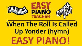 🎹 EASY piano When The Roll Is Called Up Yonder keyboard tutorial hymn by EPT [upl. by Anne]