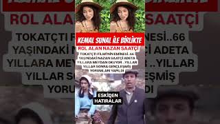 YILLARA MEYDAN OKUYAN 66 YAŞINDAKİ NAZAN SAATÇİ TOKATÇI FİLMİNİN EMİNESİ KEMAL SUNAL İLE BİRLİKTE [upl. by Aisatal909]