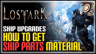 How to Get Ship Parts Lost Ark [upl. by Oiluig]