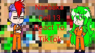 NanbakaCell 13 React To TikTok13Nanbaka [upl. by Agostino]