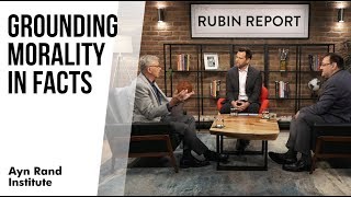 Grounding Morality in Facts Dave Rubin Interview with Harry Binswanger and Gregory Salmieri [upl. by Aimehs]