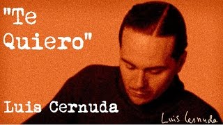 LUIS CERNUDA  Poesía  Te quiero  Un poema de amor de Luis Cernuda [upl. by Haye394]