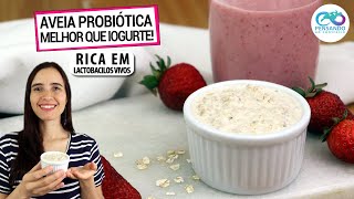 AVEIA FERMENTADA PROBIÓTICA O IOGURTE DO FUTURO MAIS BARATA E SAUDÁVEL rica em lactobacilos vivos [upl. by Laundes]