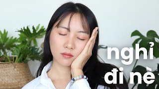 Thông điệp này dành cho bạn NGHỈ NGƠI ĐÚNG CÁCH [upl. by Baggett447]