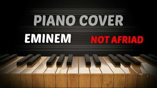 Eminem  Not Afraid  Amazing Piano Cover [upl. by Wappes]