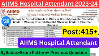 AIIMS Hospital Attendant Vacancy 2023  417 Post Hospital Attendant 2023 AIIMS HospitalAttendant [upl. by Nivra735]