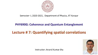 Coherence and Quantum Entanglement Lecture  7 Quantifying Spatial Correlations [upl. by Anitap]