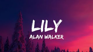 Alan Walker K391 amp Emelie Hollow  Lily Lyrics [upl. by Cash]