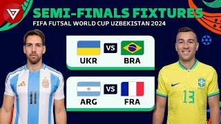 🔴 SemiFinals FIFA FUTSAL WORLD CUP 2024 Full Fixtures amp Match Schedule [upl. by Gnanmos200]