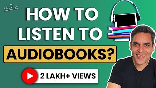 How to listen to Audiobooks  3 Steps  Ankur Warikoo  A beginners guide [upl. by Brittaney]