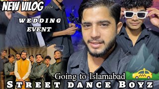 Wedding event Vlog in Islamabad Street dance boyz wadding vlog tranding viralvlogs [upl. by Nylodam329]