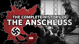 The Complete History of the Anschluss [upl. by Ahsram224]