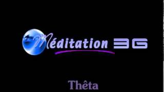 Méditation 3G  Ondes Thêta [upl. by Innattirb]