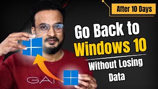 How to Go Back to Windows 10 from Windows 11 without Losing Data After 10 Days 2024 [upl. by Mosira]