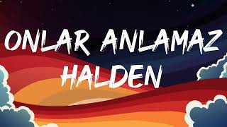 Semicenk  Onlar Anlamaz Halden Lyrics [upl. by Neliac]