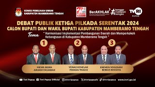 DEBAT PUBLIK KETIGA PILKADA SERENTAK 2024 CALON BUPATI DAN WAKIL BUPATI KABUPATEN MAMBERAMO TENGAH [upl. by Akkinahs]