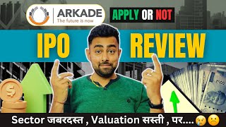 Arkade Developers IPO Review  Apply Or Not   Jayesh Khatri [upl. by Fitzger]