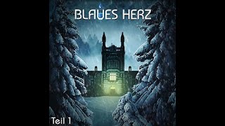 Blaues Herz  Teil 1 Hörspiel [upl. by Alehcim]