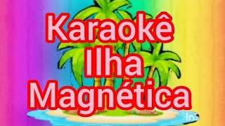 Karaokê ilha magnética César Nascimento karaoke musica playback saoluisdomaranhao [upl. by Saibot]