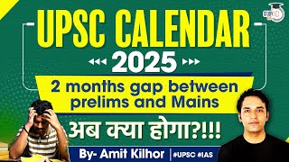 UPSC 2025 Calendar  UPSC CSE Prelims on May 25  UPSC Calendar 2025  Important Details  StudyIQ [upl. by Britt]