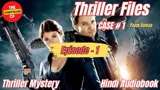 City Of Sin  Thriller Files  Case 1  Episode 1  Thriller Mystery  Hindi Audiobook [upl. by Mattie175]