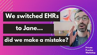 Why We Switched to Jane EHR and How its Going [upl. by Odla]