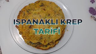 ISPANAKLI KREP TARİFİ KAHVALTILIK NEFİS TARİF [upl. by Mailli405]