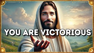 You are Victorious Todays Message from God  Gods Message Now [upl. by Hadeis]