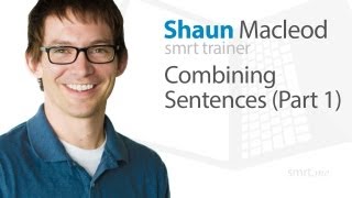 Combining Sentences Part 1 [upl. by Moselle]