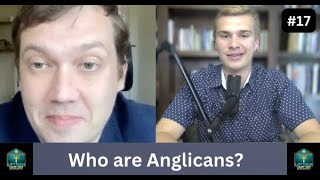 Anglicanism  Matthew White Ep17 [upl. by Ely]