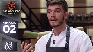 MASTERCHEF PROFISSIONAIS 28082018  PARTE 3  EP 02  TEMP 03 [upl. by Toolis]