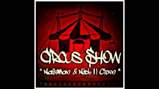 Nailsman Feat Nick Il Clown  Circus Show NEW TUNE 2012 [upl. by Esten]